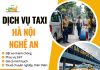 Taxi Hà Nội Nghệ An – Dịch vụ uy tín, giá cạnh tranh từ Taxi Nội Bài 24h
