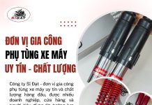 Công ty Sĩ Đạt – Đơn vị gia công phụ tùng xe máy uy tín, chất lượng hàng đầu